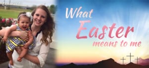 What Easter Means